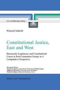 bokomslag Constitutional Justice, East and West