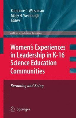 bokomslag Womens Experiences in Leadership in K-16 Science Education Communities, Becoming and Being