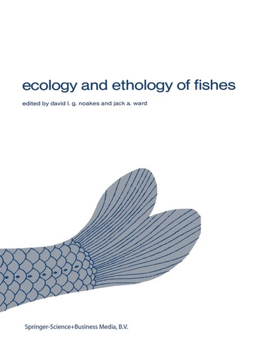 David L.G. Noakes, J.A. Ward - Ecology and ethology of fishes, Häftad