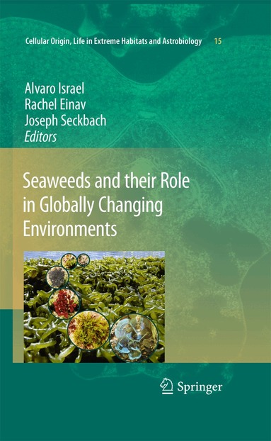 Alvaro Israel, Rachel Einav, Joseph Seckbach - Seaweeds and their Role in Globally Changing Environments, Inbunden