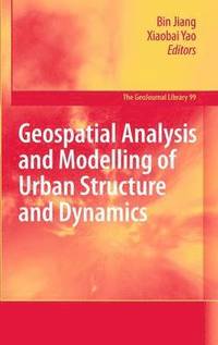 bokomslag Geospatial Analysis and Modelling of Urban Structure and Dynamics