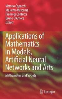 bokomslag Applications of Mathematics in Models, Artificial Neural Networks and Arts