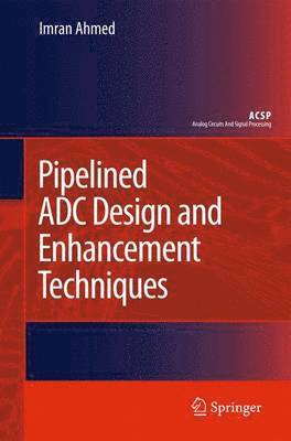 bokomslag Pipelined ADC Design and Enhancement Techniques