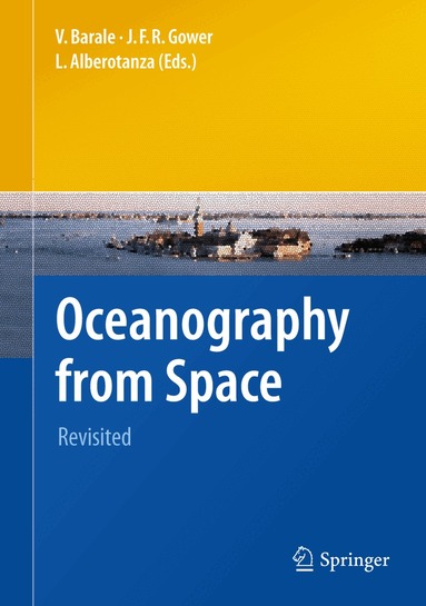 Vittorio Barale, J.F.R. Gower, L. Alberotanza - Oceanography from Space, Inbunden