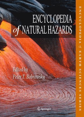 Peter T. Bobrowsky, Peter T Bobrowsky - Encyclopedia of Natural Hazards, Inbunden