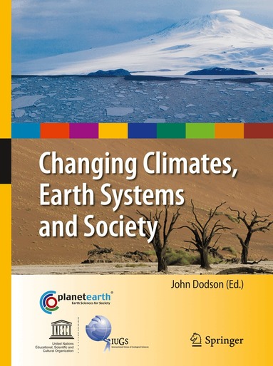 John Dodson - Changing Climates, Earth Systems and Society, Inbunden