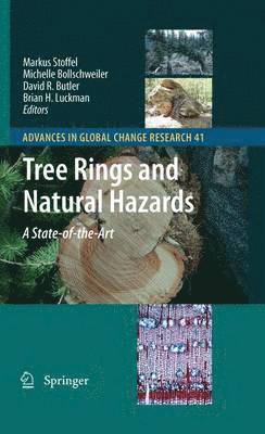 Markus Stoffel, Michelle Bollschweiler, David R. Butler, Brian H. Luckman, David R Butler, Brian H Luckman - Tree Rings and Natural Hazards, Inbunden