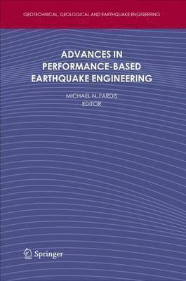 Michael N. Fardis - Advances in Performance-Based Earthquake Engineering, Inbunden