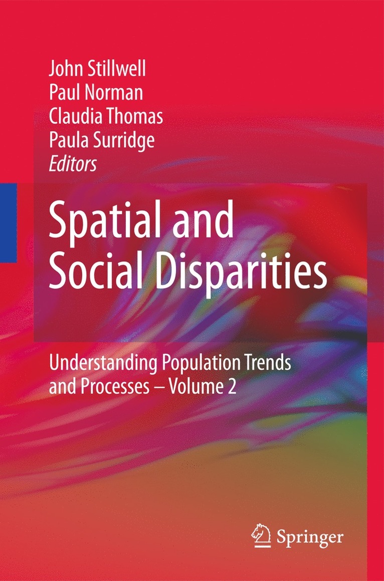 John Stillwell, Paul Norman, Claudia Thomas, Paula Surridge - Spatial and Social Disparities, Inbunden