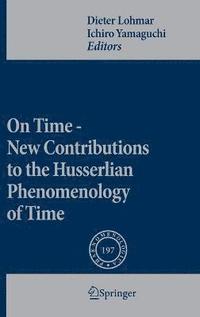 bokomslag On Time - New Contributions to the Husserlian Phenomenology of Time