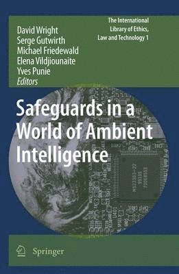 Safeguards in a World of Ambient Intelligence 1