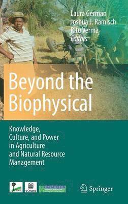 Beyond the Biophysical