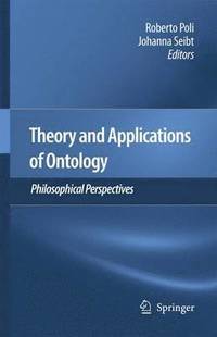 bokomslag Theory and Applications of Ontology: Philosophical Perspectives
