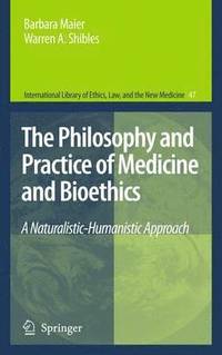 bokomslag The Philosophy and Practice of Medicine and Bioethics