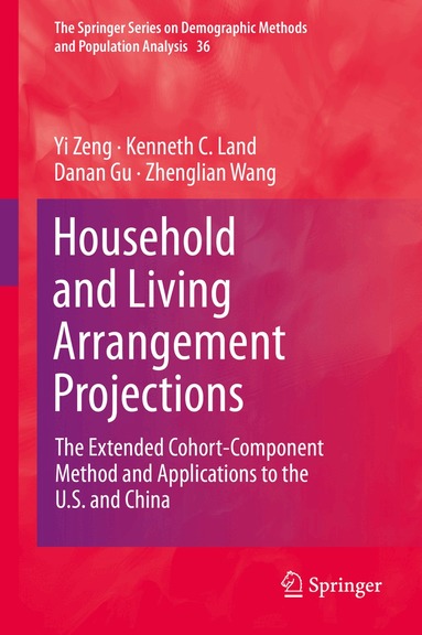 Yi Zeng, Kenneth C. Land, Danan Gu, Zhenglian Wang - Household and Living Arrangement Projections, Inbunden
