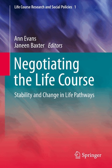 Ann Evans, Janeen Baxter - Negotiating the Life Course, Inbunden