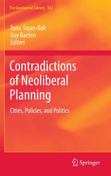 Tuna Taşan-Kok, Guy Baeten - Contradictions of Neoliberal Planning, Inbunden