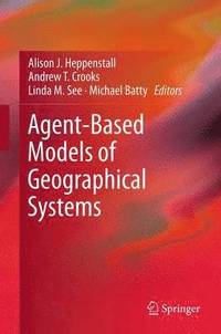 bokomslag Agent-Based Models of Geographical Systems