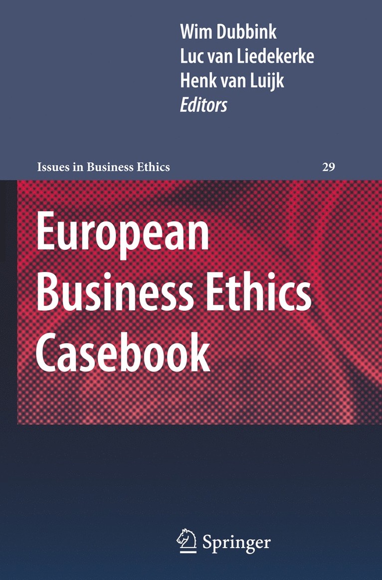 Wim Dubbink, Luc van Liedekerke, Henk van Luijk, Luc Van Liedekerke, Luc van Liedekerke, Henk van Luijk - European Business Ethics Casebook, Häftad