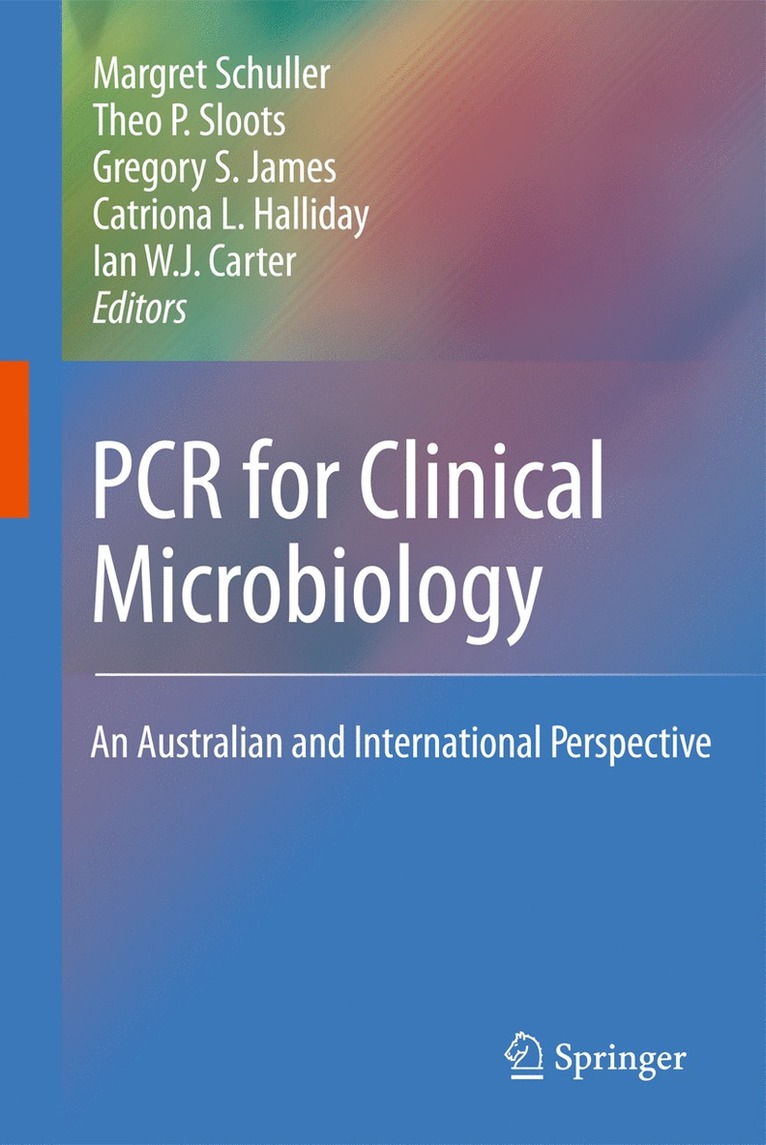 Ian W.J. Carter, Margret Schuller, Gregory S. James, Theo P. Sloots, Catriona L. Halliday, Ian W. J. Carter - PCR for Clinical Microbiology, Inbunden