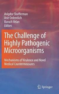 bokomslag The Challenge of Highly Pathogenic Microorganisms