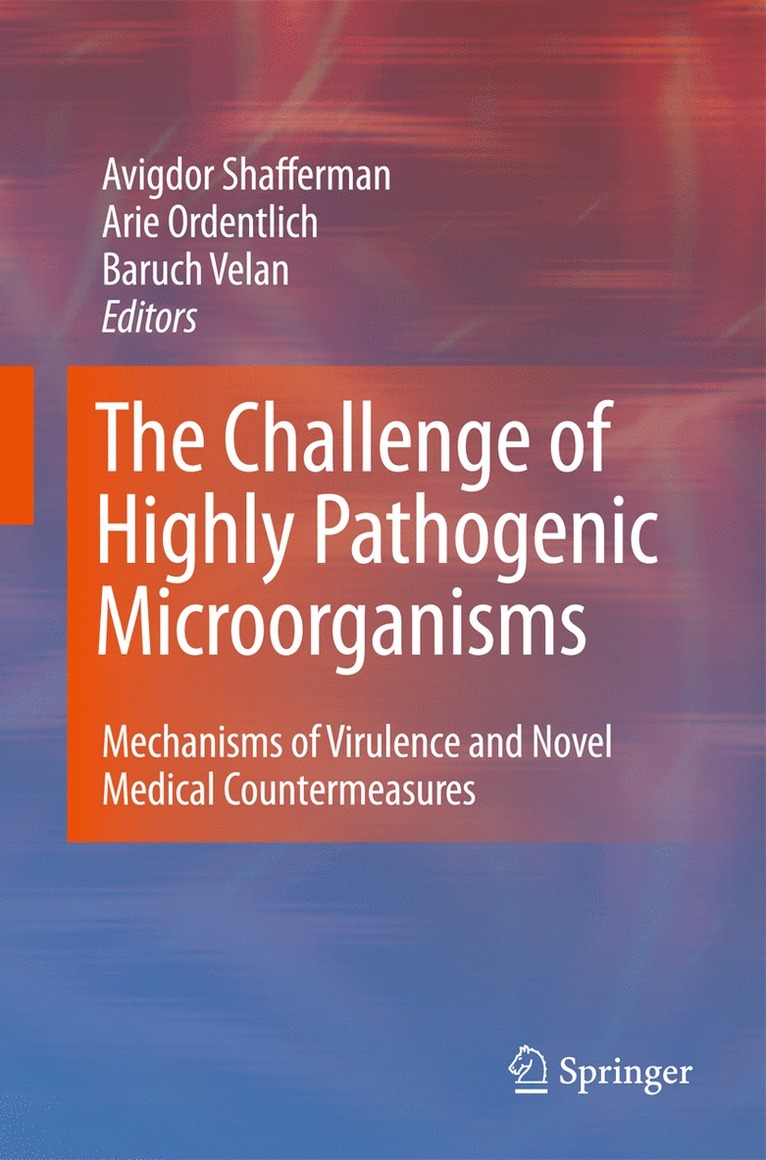 Avigdor Shafferman, Baruch Velan, Arie Ordentlich - Challenge of Highly Pathogenic Microorganisms, Inbunden