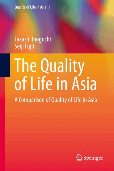 Takashi Inoguchi, Seiji Fujii - Quality of Life in Asia, Inbunden