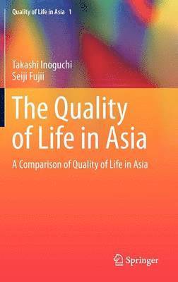 Takashi Inoguchi, Seiji Fujii - Quality of Life in Asia, Inbunden