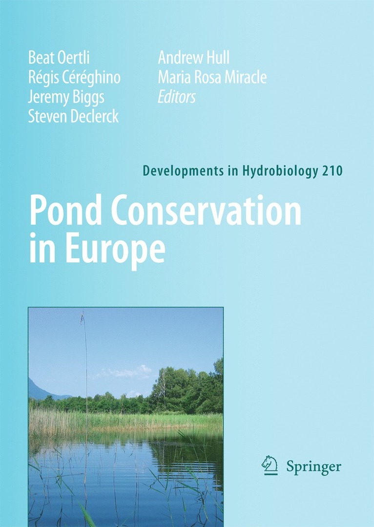 Beat Oertli, Régis Céréghino, Jeremy Biggs, Steven Declerck, Andrew P. Hull, Maria Rosa Miracle - Pond Conservation in Europe, Inbunden
