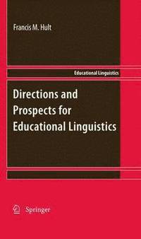 bokomslag Directions and Prospects for Educational Linguistics