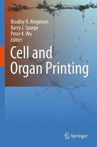 bokomslag Cell and Organ Printing