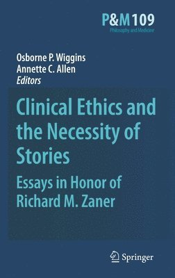 bokomslag Clinical Ethics and the Necessity of Stories