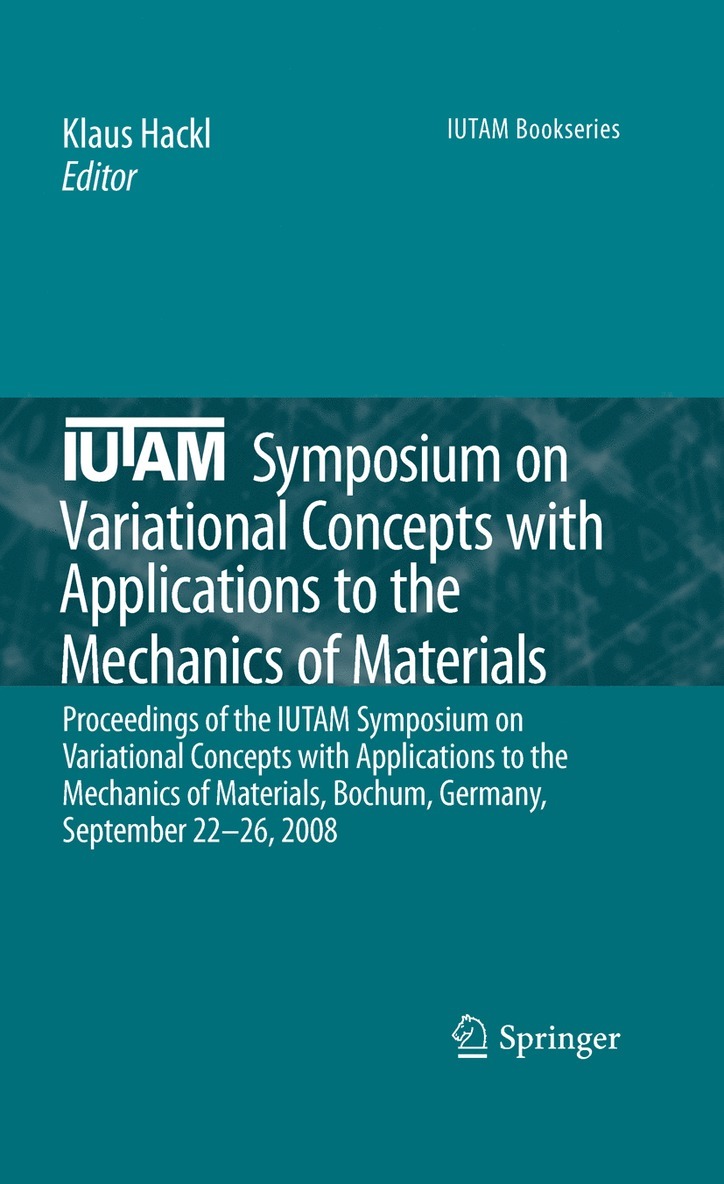 IUTAM Symposium on Variational Concepts with Applications to the Mechanics of Materials 1