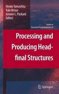 bokomslag Processing and Producing Head-final Structures