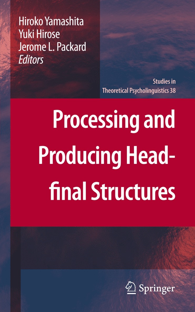 Hiroko Yamashita, Yuki Hirose, Jerome L. Packard - Processing and Producing Head-final Structures, Inbunden