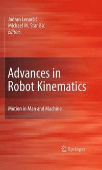 bokomslag Advances in Robot Kinematics: Motion in Man and Machine