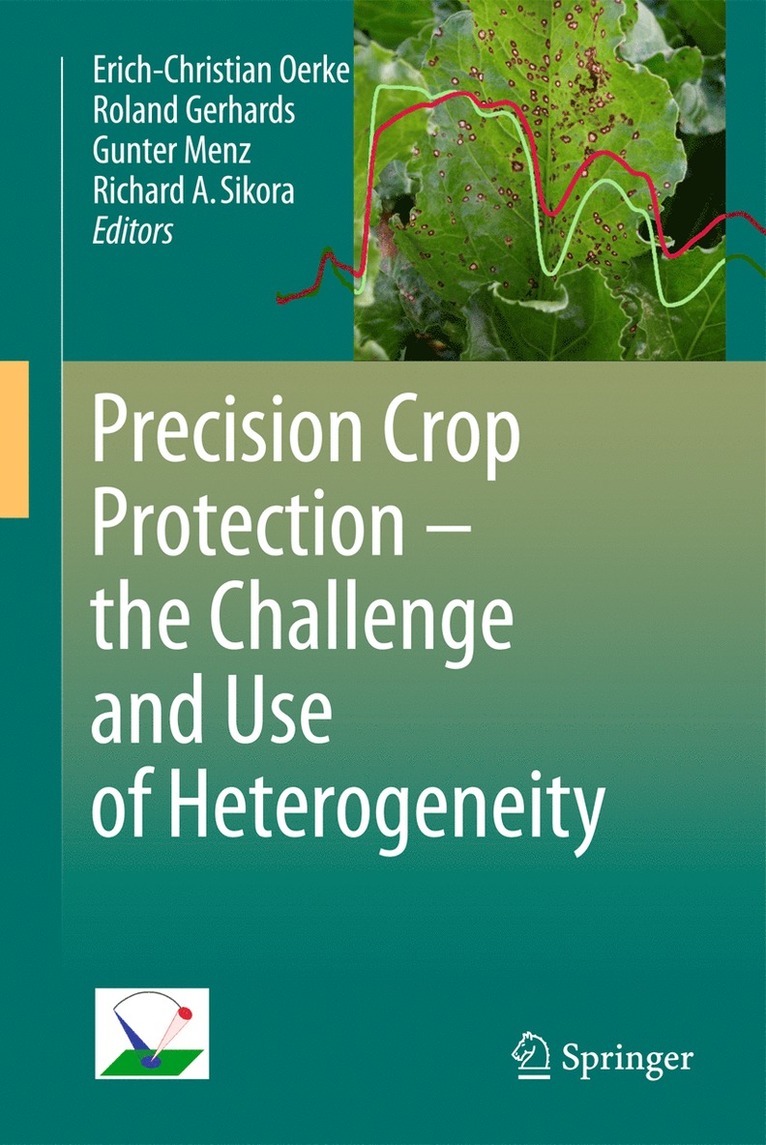 Erich-Christian Oerke, Roland Gerhards, Gunter Menz, Richard A. Sikora - Precision Crop Protection - the Challenge and Use of Heterogeneity, Inbunden