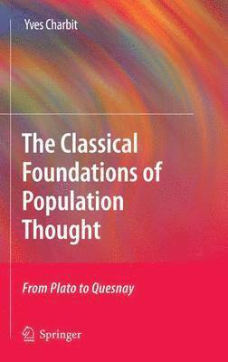 The Classical Foundations of Population Thought 1