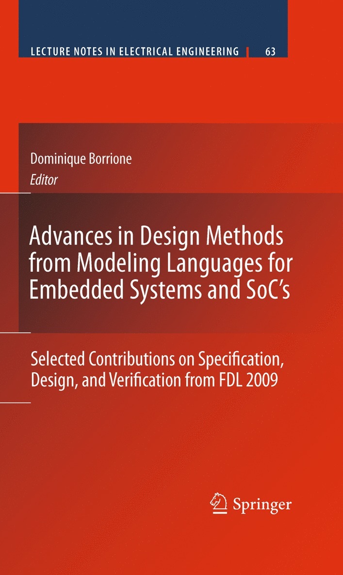 Dominique Borrione - Advances in Design Methods from Modeling Languages for Embedded Systems and SoC’s, Inbunden
