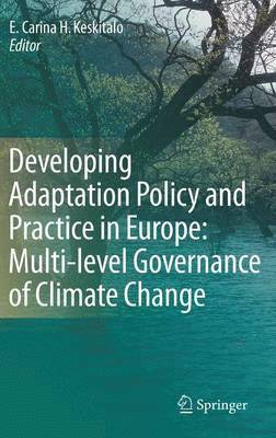 bokomslag Developing Adaptation Policy and Practice in Europe: Multi-level Governance of Climate Change