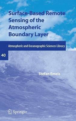 Surface-Based Remote Sensing of the Atmospheric Boundary Layer 1