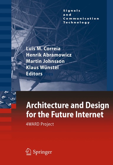 Luis M. Correia, Henrik Abramowicz, Martin Johnsson, Klaus Wünstel - Architecture and Design for the Future Internet, Inbunden