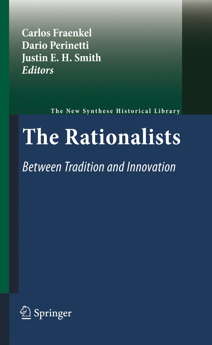 Carlos Fraenkel, Dario Perinetti, Justin E. H. Smith, Justin E H Smith - Rationalists: Between Tradition and Innovation, Inbunden