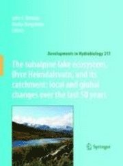 John E. Brittain, Reidar Borgstrøm - subalpine lake ecosystem, Øvre Heimdalsvatn, and its catchment: local and global changes over the last 50 years, Inbunden