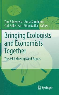 Bringing Ecologists and Economists Together 1