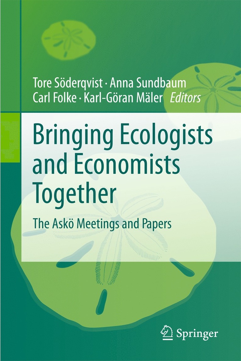 Tore Söderqvist, Anna Sundbaum, Carl Folke, Karl-Göran Mäler, Tore Soderqvist - Bringing Ecologists and Economists Together, Inbunden