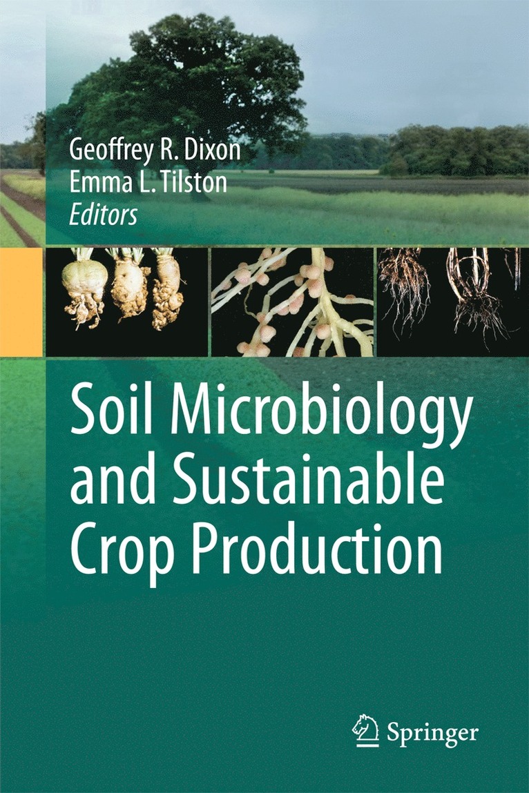 Geoffrey R. Dixon, Emma L. Tilston - Soil Microbiology and Sustainable Crop Production, Inbunden