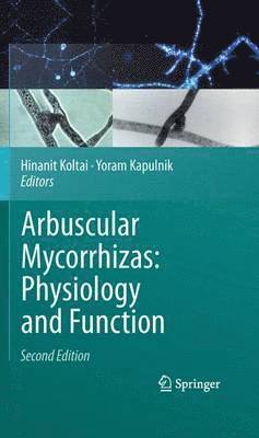 Arbuscular Mycorrhizas: Physiology and Function 1