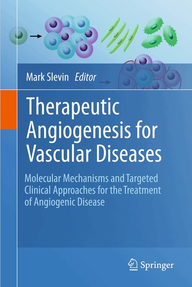 Mark Slevin - Therapeutic Angiogenesis for Vascular Diseases, Inbunden