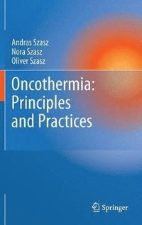bokomslag Oncothermia: Principles and Practices